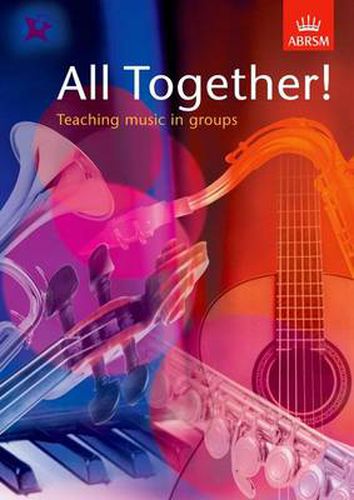 Cover image for All Together!: Teaching Music in Groups