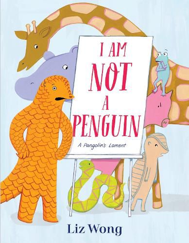 Cover image for I Am Not a Penguin: A Pangolin's Lament