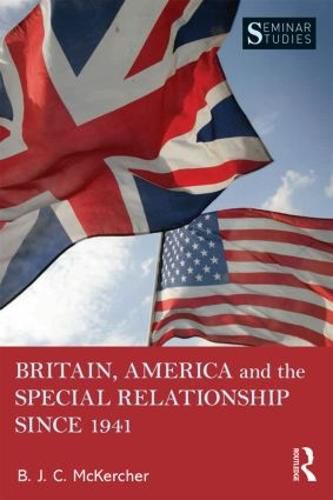 Cover image for Britain, America, and the Special Relationship since 1941