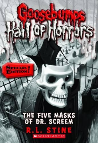 Cover image for The Five Masks of Dr. Screem (Goosebumps Hall of Horrors Special Edition!)