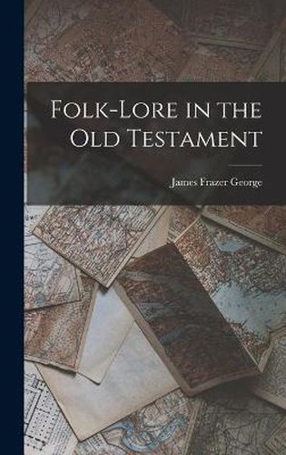 Cover image for Folk-lore in the Old Testament