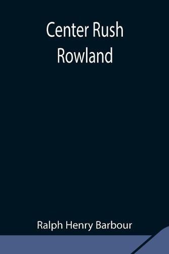 Cover image for Center Rush Rowland