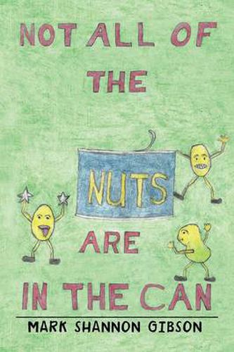 Cover image for Not All of the Nuts Are in the Can