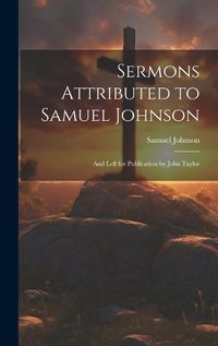 Cover image for Sermons Attributed to Samuel Johnson