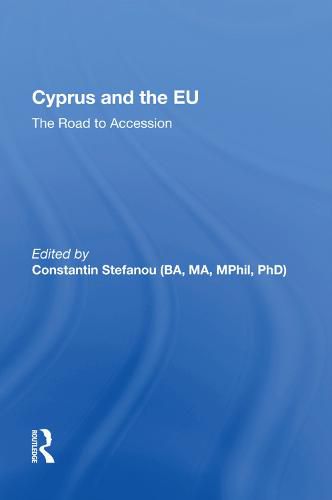 Cover image for Cyprus and the EU: The Road to Accession