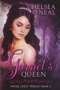 Cover image for Garnet's Queen: Angel Crest Series Book Three