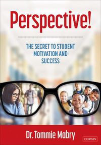 Cover image for Perspective!: The Secret to Student Motivation and Success