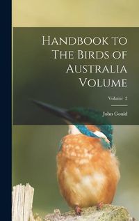 Cover image for Handbook to The Birds of Australia Volume; Volume 2