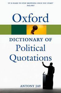 Cover image for Oxford Dictionary of Political Quotations