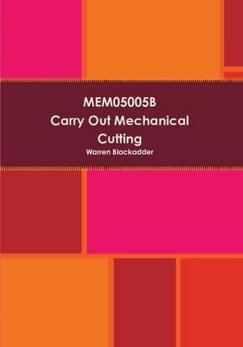 Cover image for Mem05005b Carry Out Mechanical Cutting