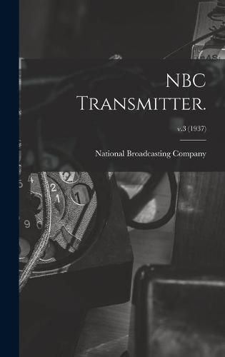 Cover image for NBC Transmitter.; v.3 (1937)