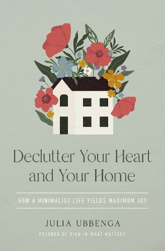 Cover image for Declutter Your Heart and Your Home