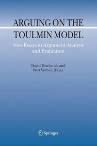 Cover image for Arguing on the Toulmin Model: New Essays in Argument Analysis and Evaluation