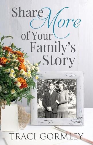 Cover image for Share More of Your Family's Story