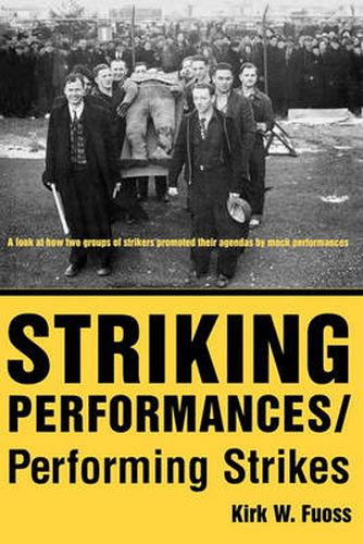 Cover image for Striking Performances/Performing Strikes