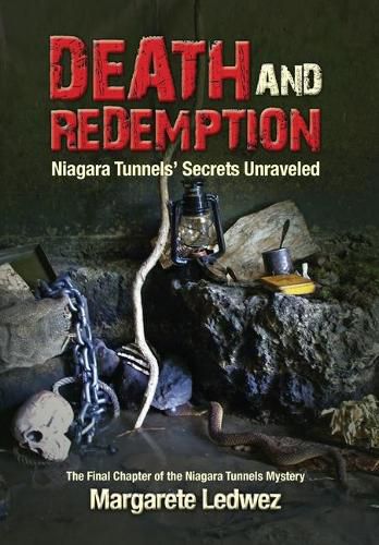 Cover image for Death and Redemption: Niagara Tunnels' Secrets Unraveled