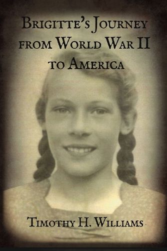 Cover image for Brigitte's Journey from World War II to America