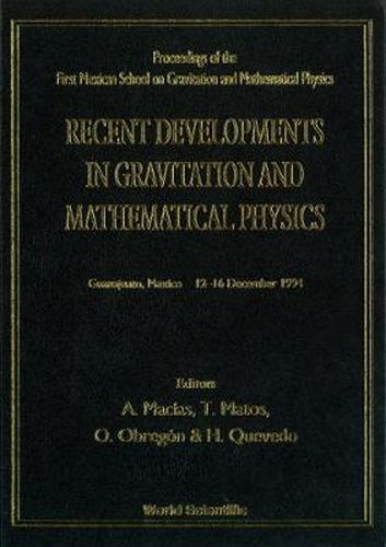 Cover image for Recent Developments In Gravitation And Mathematical Physics - Proceedings Of The First Mexican School On Gravitation And Mathematical Physics