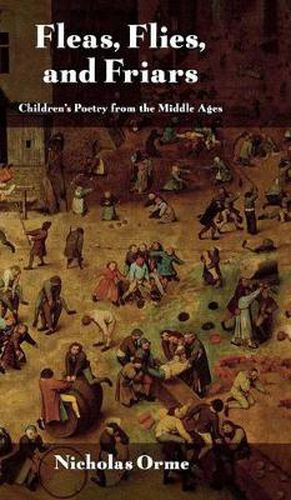 Fleas, Flies, and Friars: Children's Poetry from the Middle Ages