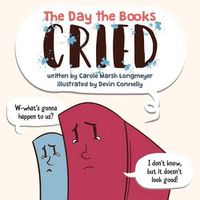 Cover image for The Day the Books Cried