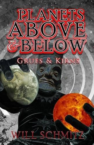 Cover image for Planets Above & Below: Grues & Kirns