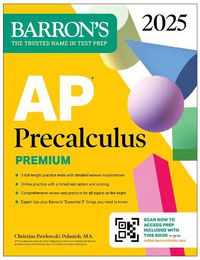 Cover image for AP Precalculus Premium, 2025: Prep Book with 3 Practice Tests + Comprehensive Review + Online Practice