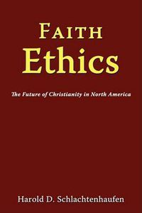 Cover image for Faith Ethics