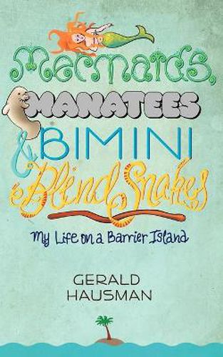 Cover image for Mermaids, Manatees and Bimini Blind Snakes