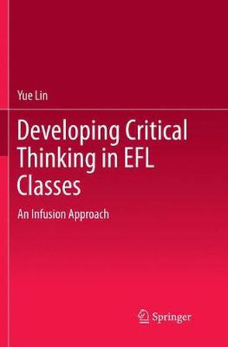 Cover image for Developing Critical Thinking in EFL Classes: An Infusion Approach