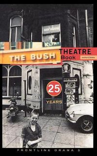 Cover image for Frontline Drama 5: Bush Theatre Book