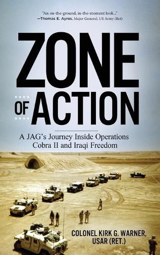 Cover image for Zone of Action: A JAG's Journey Inside Operations Cobra II and Iraqi Freedom