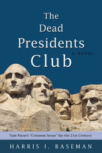 Cover image for The Dead Presidents Club: Tom Paine's Common Sense for the 21st Century