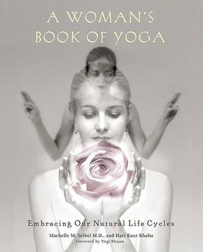 Cover image for A Woman's Book of Yoga: Embracing Our Natural Life Cycles