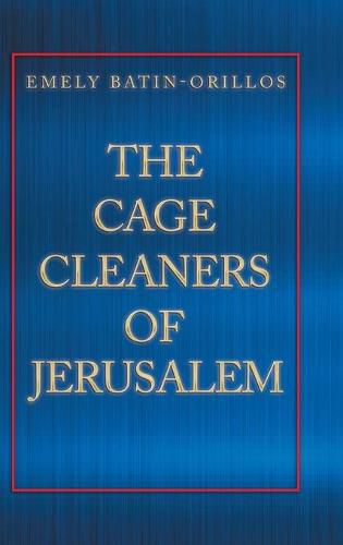 The Cage Cleaners of Jerusalem