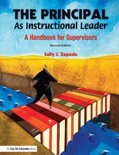 Cover image for The Principal as Instructional Leader: A Handbook for Supervisors