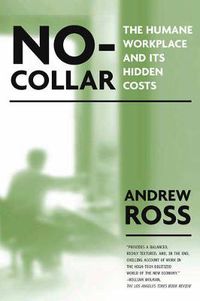 Cover image for No Collar: The Humane Workplace And Its Hidden Costs