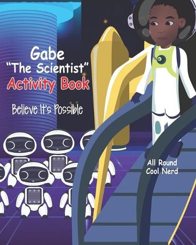 Cover image for Gabe  The Scientist  Activity Book: Believe It's Possible