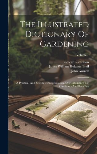 Cover image for The Illustrated Dictionary Of Gardening