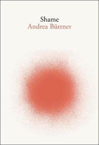 Cover image for Andrea Bu ttner: Shame