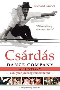 Cover image for Csardas Dance Company: A History