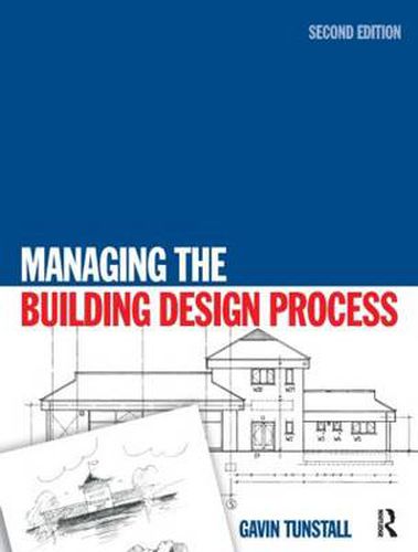 Cover image for Managing the Building Design Process