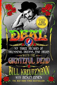 Cover image for Deal: My Three Decades of Drumming, Dreams, and Drugs with the Grateful Dead