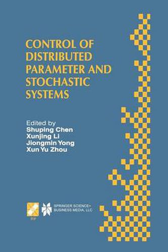 Control of Distributed Parameter and Stochastic Systems: Proceedings of the IFIP WG 7.2 International Conference, June 19-22, 1998 Hangzhou, China