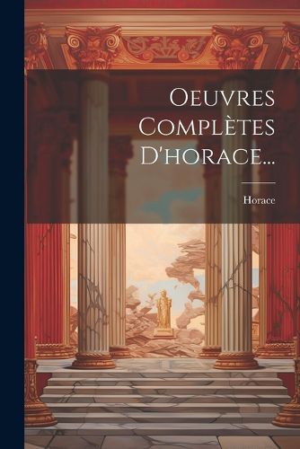 Cover image for Oeuvres Completes D'horace...