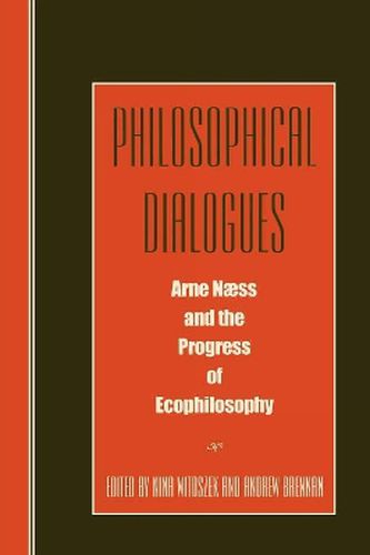 Cover image for Philosophical Dialogues: Arne Naess and the Progress of Philosophy