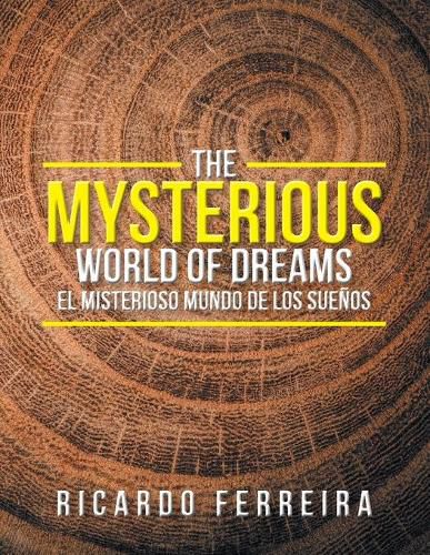 Cover image for The Mysterious World of Dreams: El Misterioso Mundo De Los Suenos