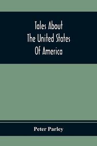 Cover image for Tales About The United States Of America