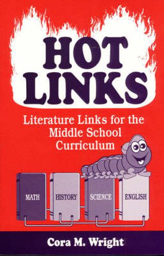 Cover image for Hot Links: Literature Links for the Middle School Curriculum