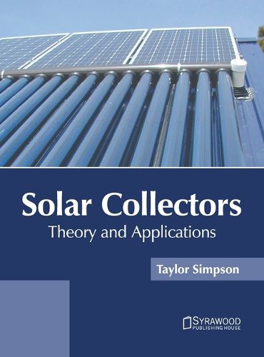 Cover image for Solar Collectors: Theory and Applications