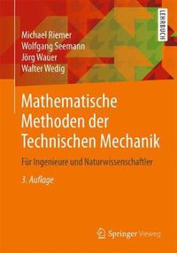 Cover image for Mathematische Methoden der Technischen Mechanik: Fur Ingenieure und Naturwissenschaftler